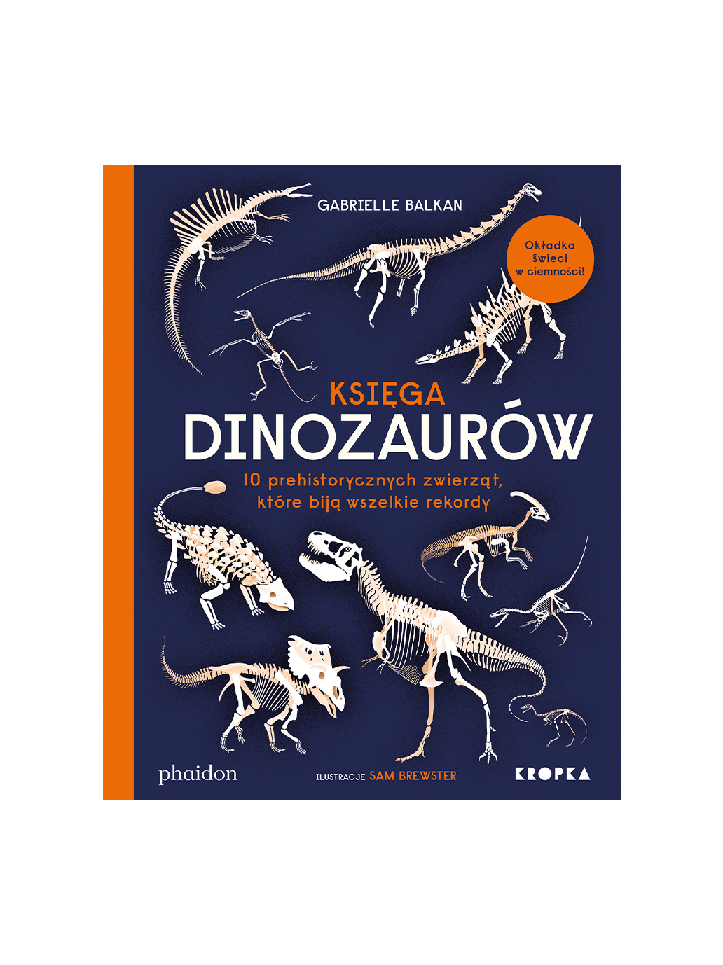 Księga dinozaurów. 10 prehistorycznych zwierząt, które biją wszelkie rekordy