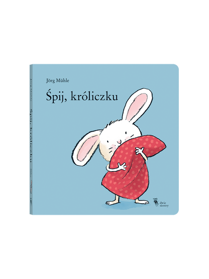 Spij, króliczku