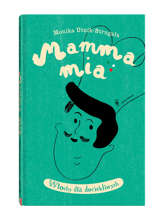 Maman Mia. L&#39;Italie pour les curieux