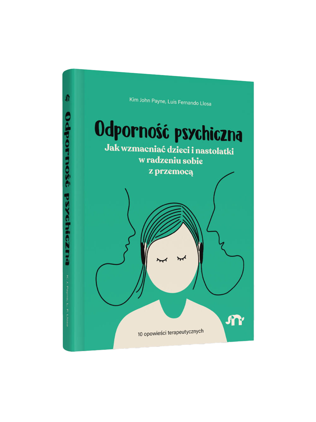 Odporność psychiczna. Jak wzmacniać dzieci i nastolatki w radzeniu sobie z przemocą