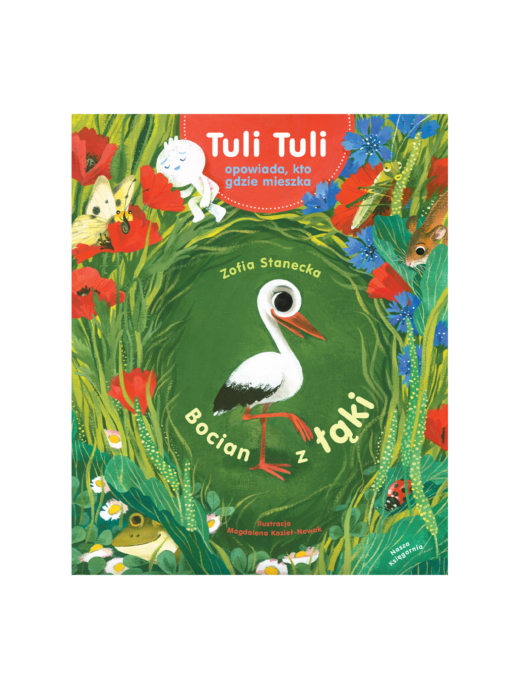 Storch von der Wiese. Tuli Tuli erzählt, wer wo wohnt